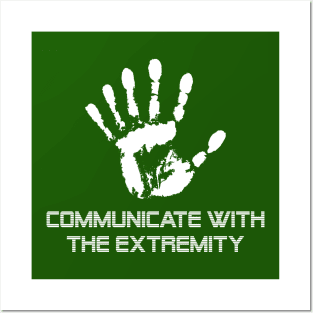 Communicate with the Extremity Posters and Art